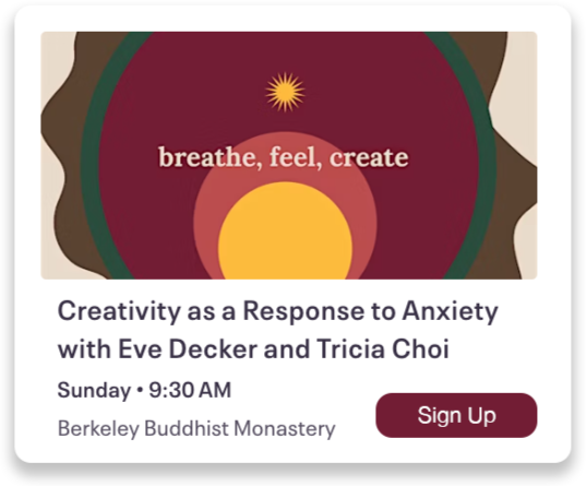 Sign up for Creativity as a Response to Anxiety Creativity as a Response to Anxiety with Eve Decker and Tricia Choi